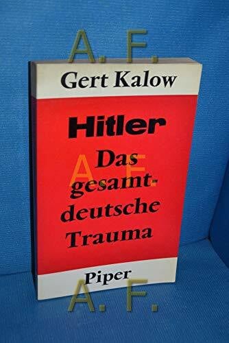 Kalow, Gert Hitler, das deutsche Trauma. Zur Kritik des politischen Bewußtseins.