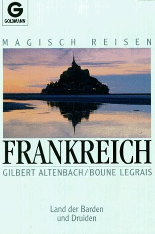 Legrais, Boune Magisch Reisen Frankreich