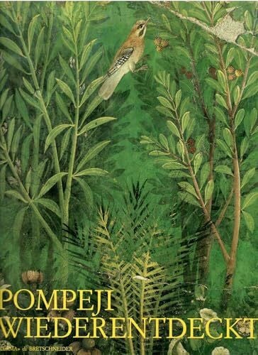 Gabriela Füsslin Pompeji Wiederentdeckt. Galerie der Stadt Stuttgart (Cataloghi mostre)