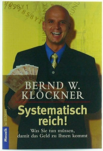 Kl÷ckner, Bernd W. Systematisch reich!