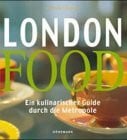 Richard Moran London Foo: Ein kulinarischer Guide durch die Metropole