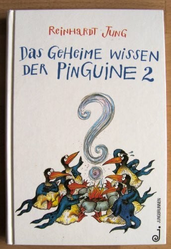 Jung, Reinhardt Das geheime Wissen der Pinguine, Bd.2