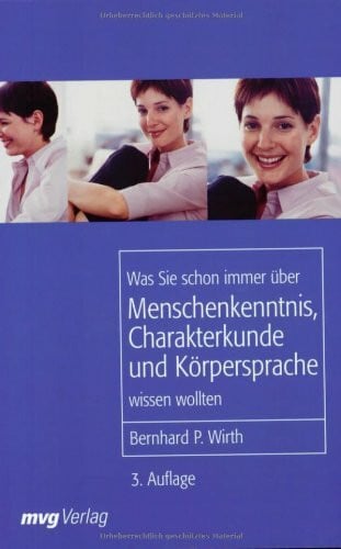 Wirth, Bernhard P Was Sie schon immer über Menschenkenntnis, Körpersprache und Charakterkunde wissen wollten