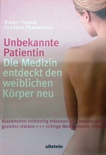 Unbekannte Patientin: Die Medizin entdeckt den weiblichen Körper neu