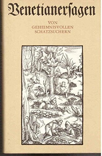 Schramm, Rudolf (gesammelt) Venetianersagen von geheimnisvollen Schatzsuchern