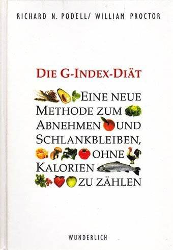 Fritz, Franca Die G-Index-Diät. Eine neue Methode zum Abnehmen und Schlankbleiben, ohne Kalorien zu zählen