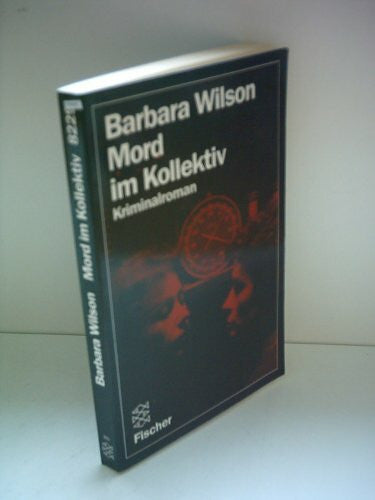 Wilson, Barbara Mord im Kollektiv: Roman