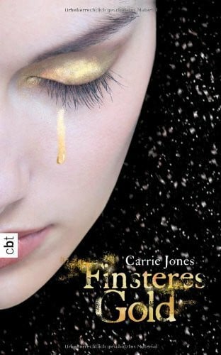 Jones, Carrie Finsteres Gold (Die Elfen-Serie, Band 2)