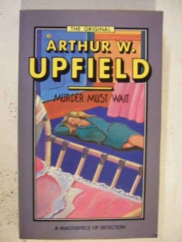 Upfield, Arthur Murder Must Wait