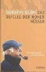 Blüm, Norbert Das Defilee der hohen Rösser. Nachdenkliches - gerade heraus