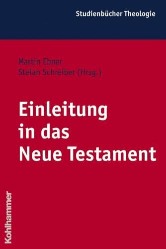 Kügler, Joachim Einleitung in das Neue Testament (Kohlhammer Studienbücher Theologie, Band 6)