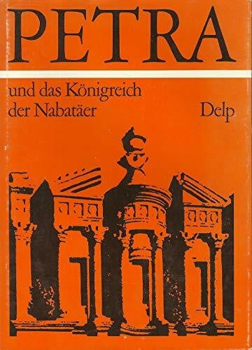 Lindner, Manfred Petra und das Königreich der Nabatäer. Lebensraum, Geschichte und Kultur eines arabischen Volkes der Antike