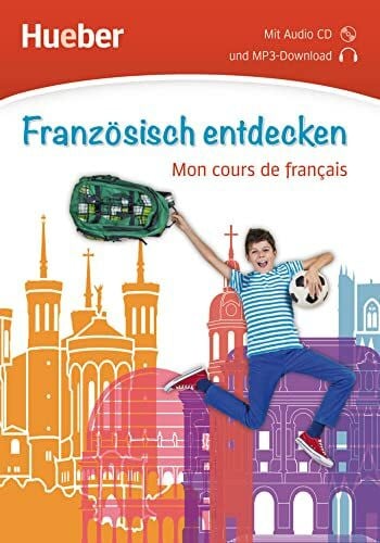 Hueber Verlag GmbH & Co. KG Französisch entdecken: Mon cours de français / Buch mit Audio-CD