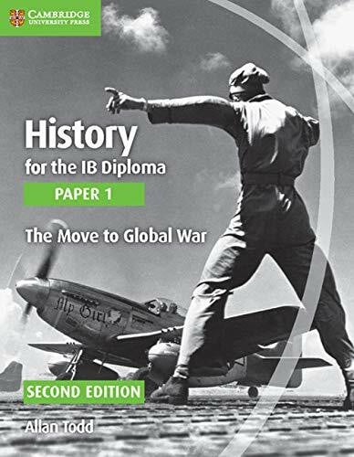 Todd, Allan History for the IB Diploma Paper 1 The Move to Global War (History for the IB Diploma Paper, Paperl 1)