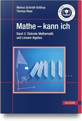 Risse, Thomas Mathe - kann ich: Band 3: Diskrete Mathematik und Lineare Algebra