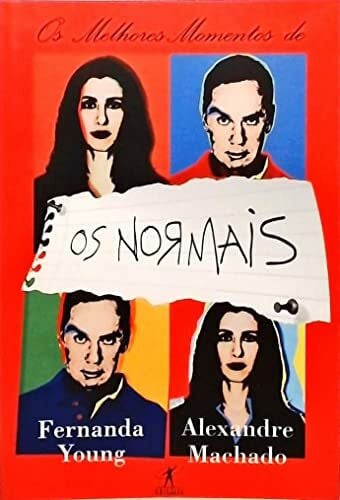 Alexandre Machado Melhores Momentos de os Normais, Os