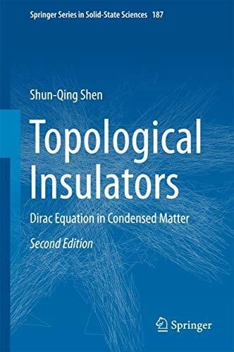 Shen Topological Insulators: Dirac Equation in Condensed Matter (Springer Series in Solid-State Sciences, 187, Band 187)