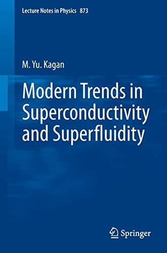 Kagan, M. Yu. Yu Modern trends in Superconductivity and Superfluidity (Lecture Notes in Physics, Band 874)