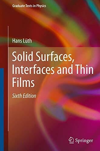 Lüth, Hans Solid Surfaces, Interfaces and Thin Films (Graduate Texts in Physics)