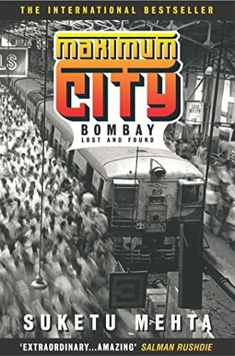 Mehta, Suketu Maximum City: Bombay lost and found. Winner of the Kiriyama Nonfiction Prize 2005