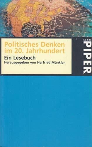 Münkler, Herfried Politisches Denken im 20. Jahrhundert: Ein Lesebuch (Piper Taschenbuch)