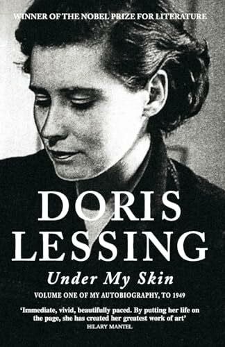 Lessing, Doris Under My Skin: Volume One of My Autobiography, to 1949