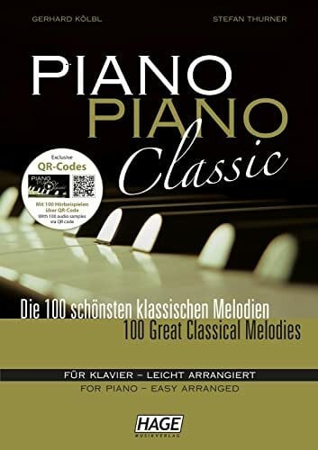 Thurner, Stefan Piano Piano Classic leicht: Die 100 schönsten klassischen Melodien für Klavier - leicht arrangiert