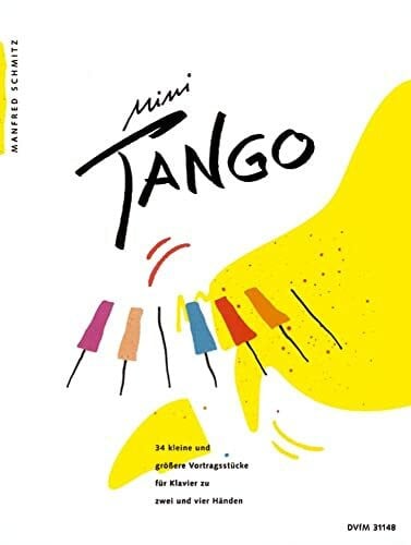 Manfred Schmitz Mini-Tango für Klavier - 34 kleine und größere Vortragsstücke für Klavier zu zwei und vier Händen (DV 32148)