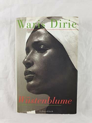 Dirie, Waris Wüstenblume