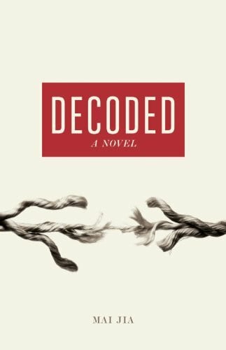 Jia, Mai Decoded: A Novel