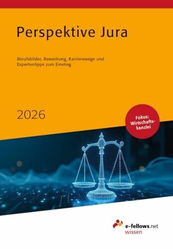 Hies, Michael Perspektive Jura 2026: Berufsbilder, Bewerbung, Karrierewege und Expertentipps zum Einstieg (e-fellows.net-Wissen)
