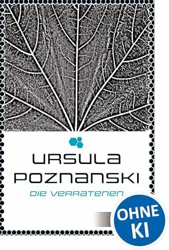Poznanski, Ursula Die Verratenen (Eleria-Trilogie - Band 1): Auftakt der dystopischen Trilogie von Bestsellerautorin Ursula Poznanski