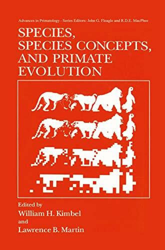 Kimbel, William H. Species, Species Concepts and Primate Evolution (Advances in Primatology)