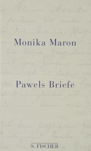 Maron, Monika Pawels Briefe: Eine Familiengeschichte