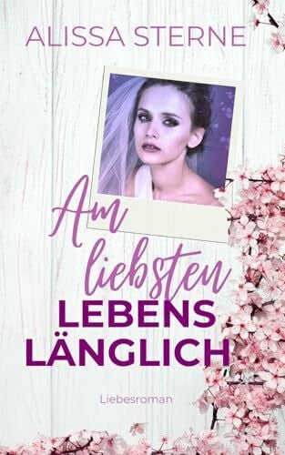 Sterne, Alissa Am liebsten lebenslänglich