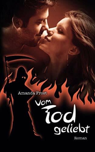 Frost, Amanda Vom Tod geliebt (Teil, Band 2)