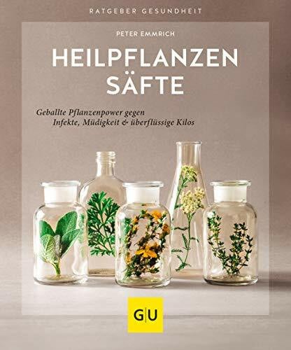 Emmrich, Peter Heilpflanzensäfte: Geballte Pflanzenpower gegen Infekte, Müdigkeit & überflüssige Kilos (GU Ratgeber Gesundheit)