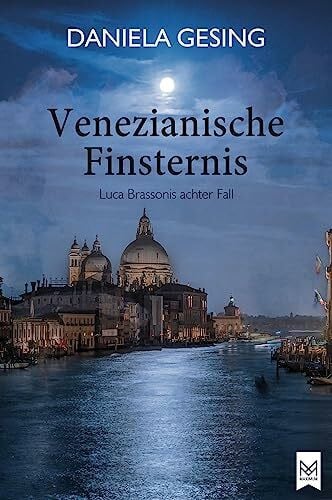 Gesing, Daniela Venezianische Finsternis: Luca Brassonis achter Fall | Kriminalroman | Venedig-Krimi