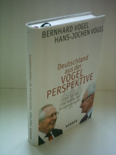 Vogel, Hans-Jochen Deutschland aus der VOGEL PERSPEKTIVE: Eine kleine Geschichte der Bundesrepublik