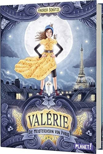 Helm, Alexandra Valérie: Die Meisterdiebin von Paris | Geschichte über Magie und Freundschaft für Kinder ab 10 Jahren