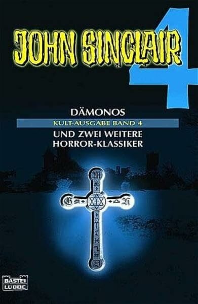 John Sinclair Band 4 - Dämonos/Die Bräute des Vampirs/Der Gnom mit den Krallenhänden (John Sinclair. Bastei Lübbe Taschenbücher)