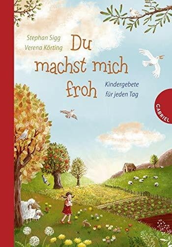 Körting, Verena Du machst mich froh: Kindergebete für jeden Tag