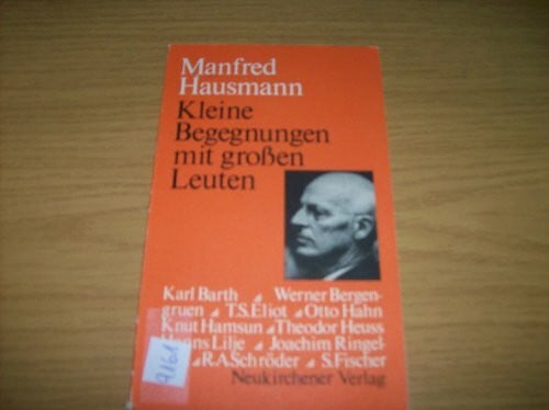 Hausmann, Manfred Kleine Begegnungen mit großen Leuten. Ein Dank