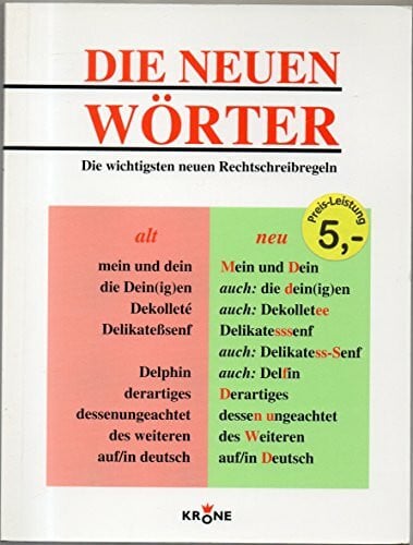 Prießen, Birgit Die neuen Wörter: Die wichtigsten neuen Rechtschreibregeln