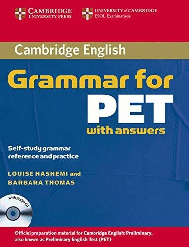 Thomas, Barbara Cambridge Grammar for PET: Edition with answers and Audio CD