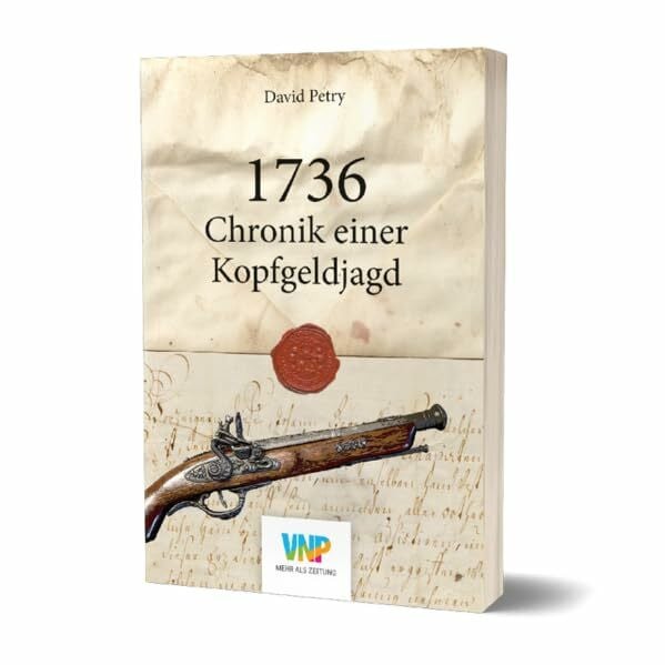 Petry, David 1736 - Chronik einer Kopfgeldjagd