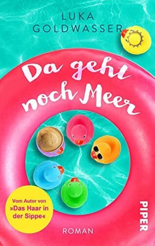 Goldwasser, Luka Da geht noch Meer: Roman | Ein turbulenter Familienroman zwischen Patchwork und Regenbogen