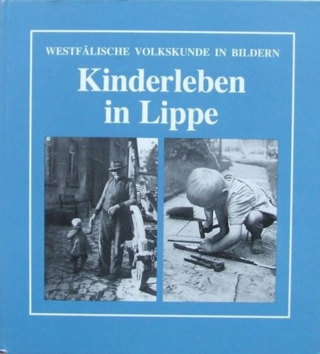 Tappe, Imke Kinderleben in Lippe (Westfälische Volkskunde in Bildern)
