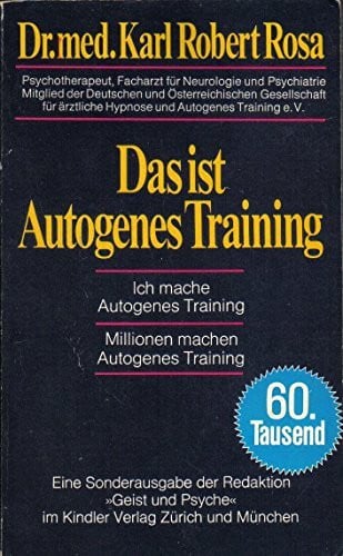 Rosa, Karl Robert Das ist Autogenes Training