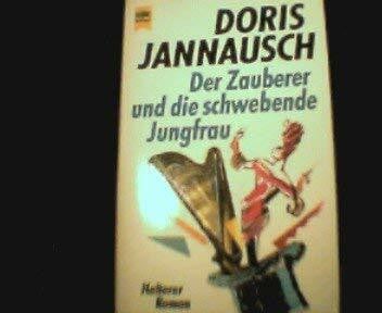 Jannausch, Doris (Verfasser) Der Zauberer und die schwebende Jungfrau
